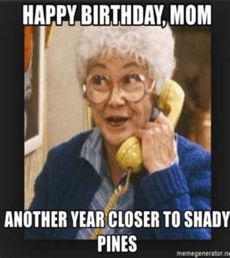 happy birthday meme funny mom|funny happy birthday mom quotes.